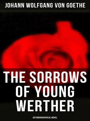 cover image of The Sorrows of Young Werther (Autobiographical Novel)